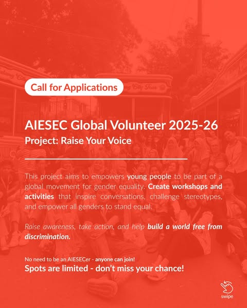AIESEC Global Volunteer 2025-2026 : Your Time to “Raise Your Voice”